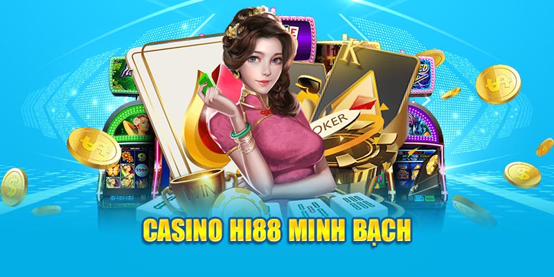 Casino Hi88 minh bạch