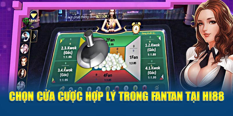 Chọn cửa cược hợp lý trong Fantan tại HI88