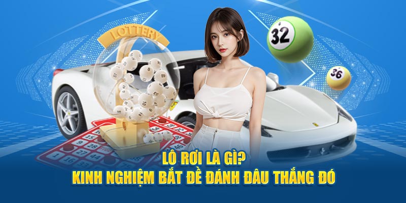 Lô rơi là gì