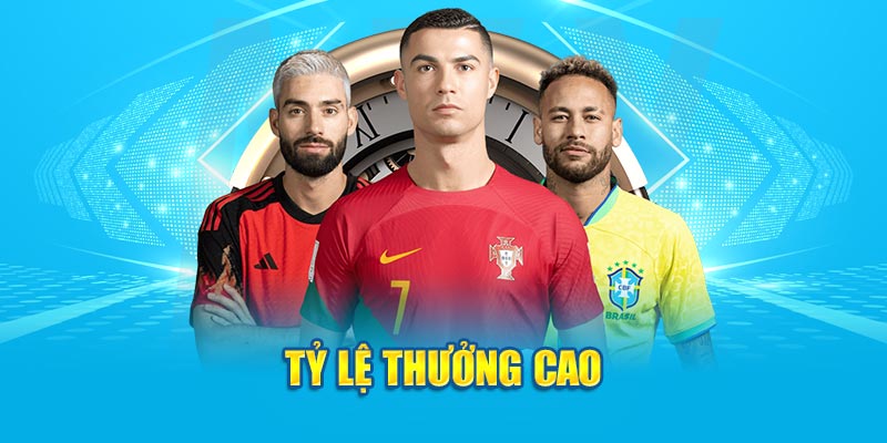 Tỷ lệ thưởng cao